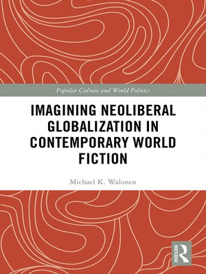 cover image of Imagining Neoliberal Globalization in Contemporary World Fiction